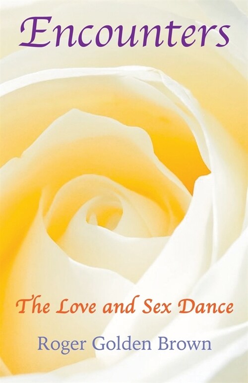 Encounters, The Love and Sex Dance (Paperback)