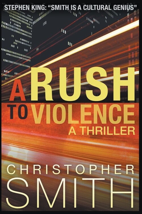 A Rush to Violence: A Thriller (Paperback)