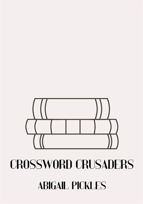 Crossword Crusaders discreet cover: Adults crossword puzzle book with solution, general knowlege questions to sharpen your mind (Paperback)