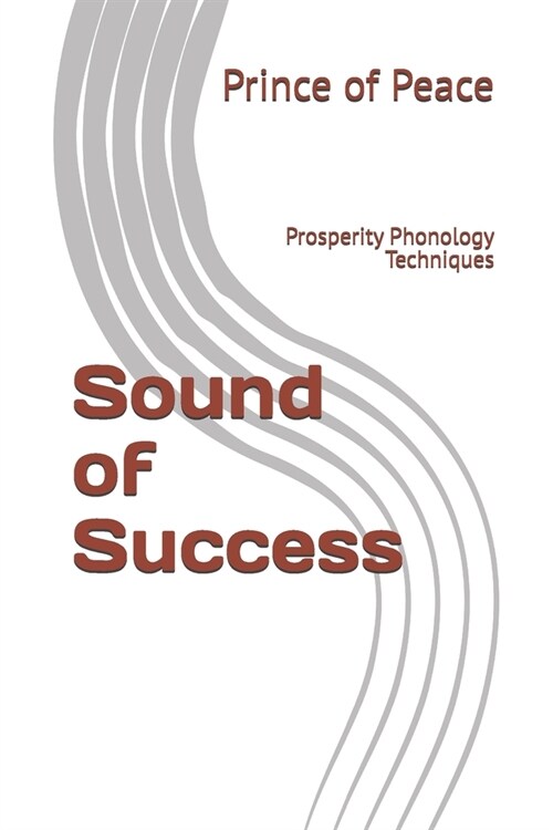 Sound of Success: Prosperity Phonology Techniques (Paperback)