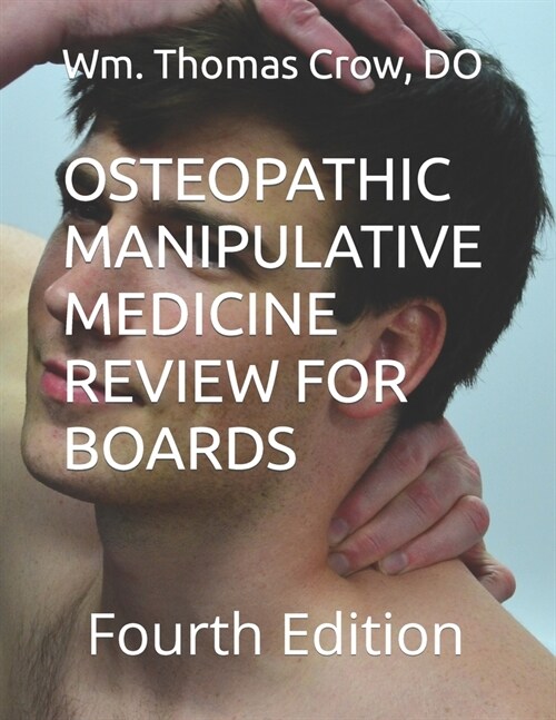 Osteopathic Manipulative Medicine Review for Boards: Fourth Edition (Paperback)