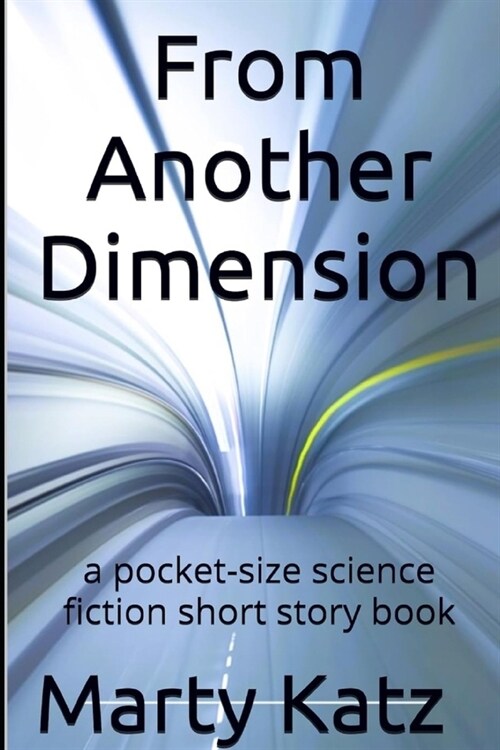 From Another Dimension: a pocket-size science fiction short story book (Paperback)