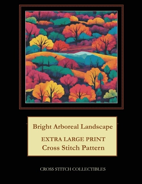 Bright Arboreal Landscape: Extra Large Print Cross Stitch Pattern (Paperback)