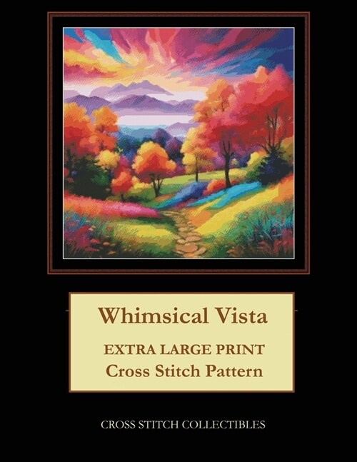 Whimsical Vista: Extra Large Print Cross Stitch Pattern (Paperback)