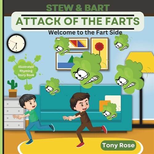 Stew & Bart: Attack of the Farts: Welcome to the Fart Side - Illustrated Rhyming Story Book (Paperback)