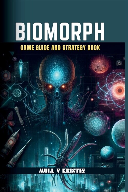 Biomorph: Game Guide and Strategy book (Paperback)