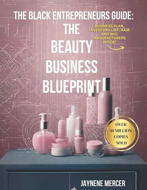 The Black Entrepreneurs Guide: The Beauty Business Blueprint (Paperback)