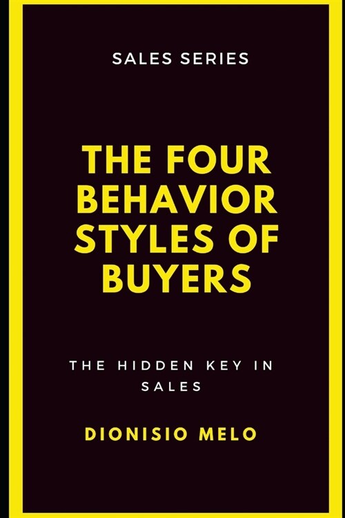 The Four Behavior Styles of Buyers (Paperback)