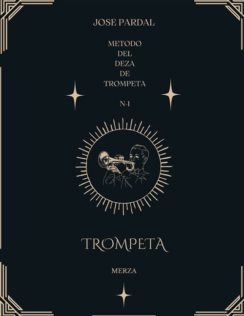 Jose Pardal Metodo del Deza de Trompeta N-1: Merza (Paperback)