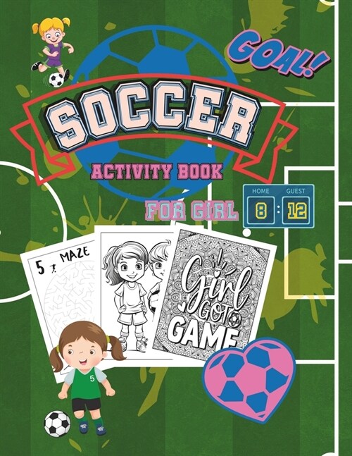 Goal Getter Gift: The Ultimate Soccer Activity Book for Girls: Unlock Your Potential and Inspire Young Athletes Boost Confidence with Fu (Paperback)