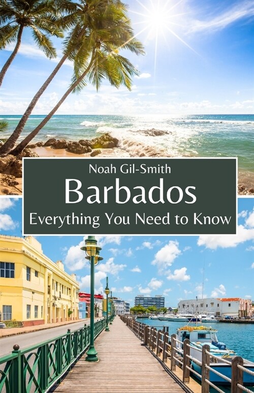 Barbados: Everything You Need to Know (Paperback)