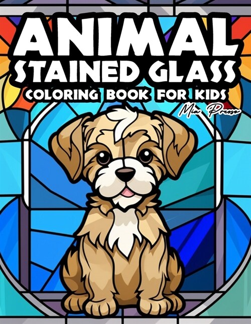 Animal stained glass coloring book for kids: Color Your World with Whimsical Wildlife: An Animal Stained Glass Adventure for Kids (Paperback)