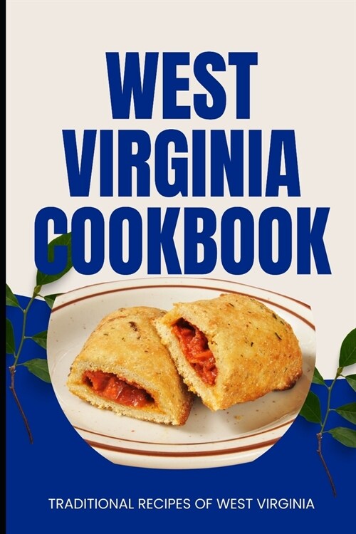 West Virginia Cookbook: Traditional Recipes of West Virginia (Paperback)