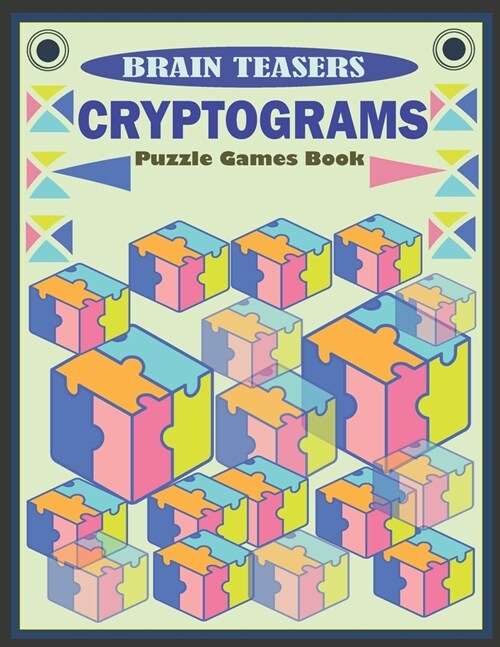 Brain Teasers Cryptogram Puzzle Games Book: Cryptograms For Seniors Large Print Book (Paperback)