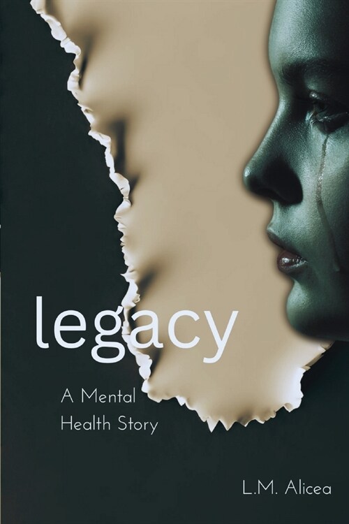 Legacy: A Mental Health Story (Paperback)