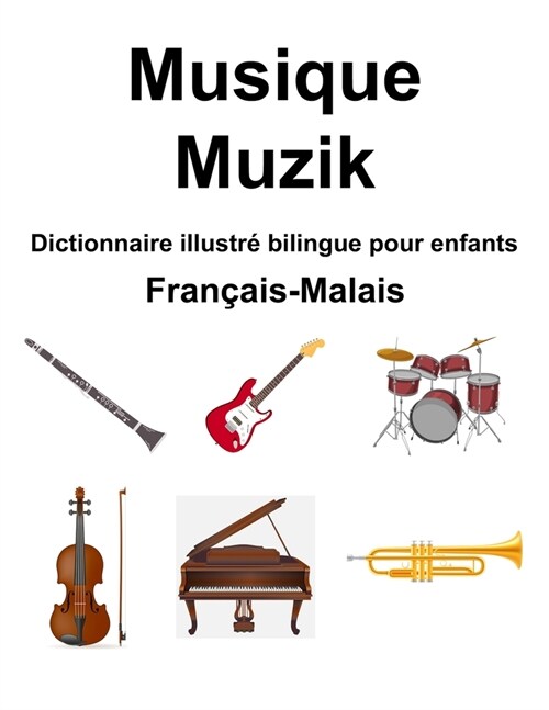 Fran?is-Malais Musique / Muzik Dictionnaire illustr?bilingue pour enfants (Paperback)