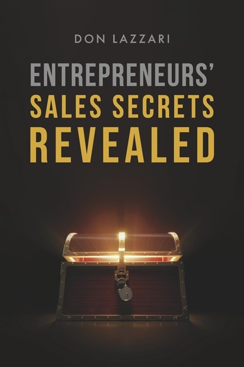 Entrepreneurs Sales Secrets Revealed (Paperback)