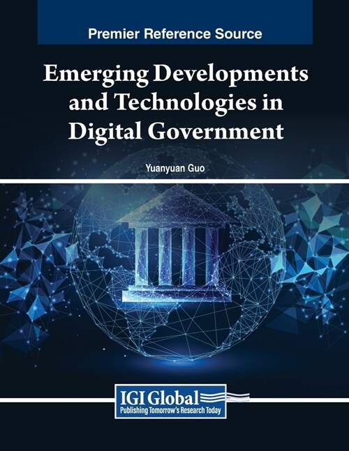 Emerging Developments and Technologies in Digital Government (Paperback)