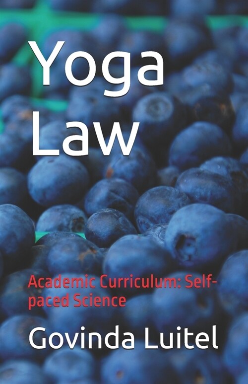 Yoga Law: Academic Curriculum: Self-paced Science (Paperback)