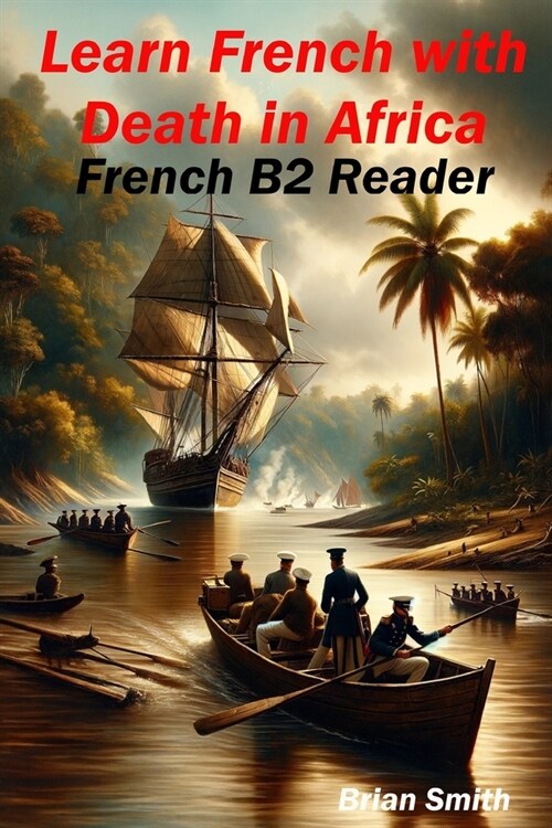 Learn French with Death in Africa: French B2 Reader (Paperback)