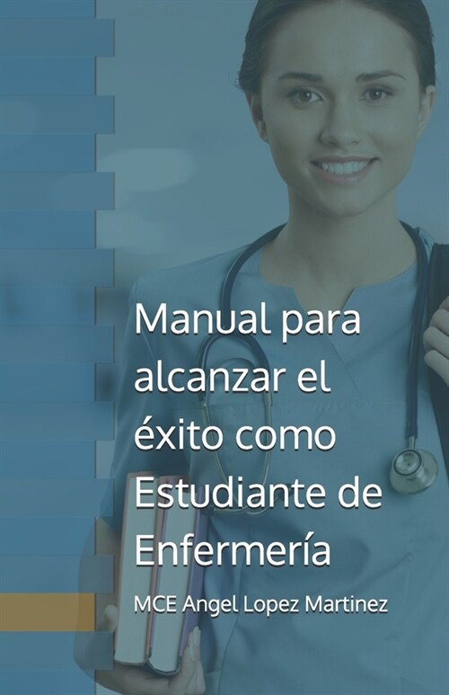 Manual para alcanzar el ?ito como Estudiante de Enfermer? (Paperback)