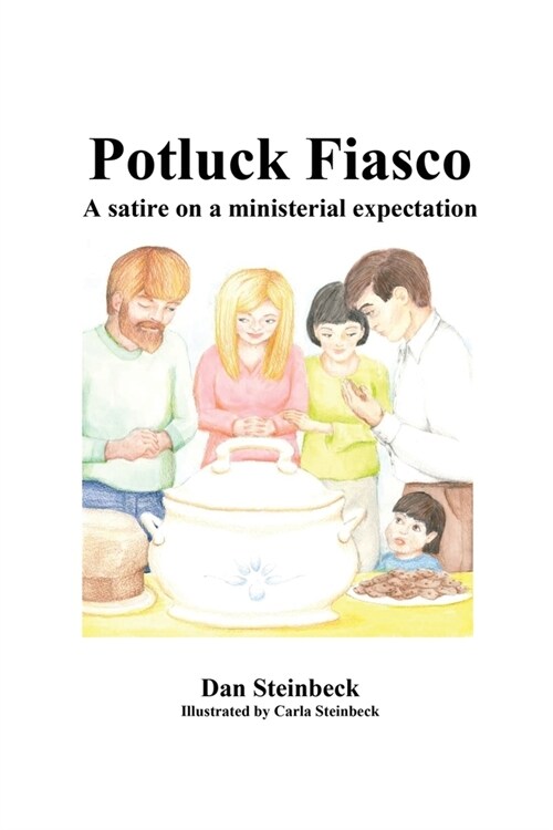 Potluck Fiasco: A satire on a ministerial expectation (Paperback)