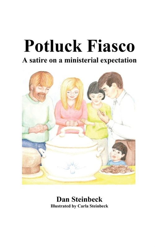 Potluck Fiasco: A satire on a ministerial expectation (Hardcover)