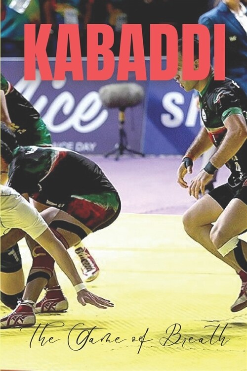 Kabaddi - The Game of Breath (Paperback)