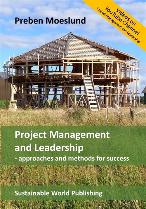 Project Management and Leadership: Approaches and methods for success (Paperback)