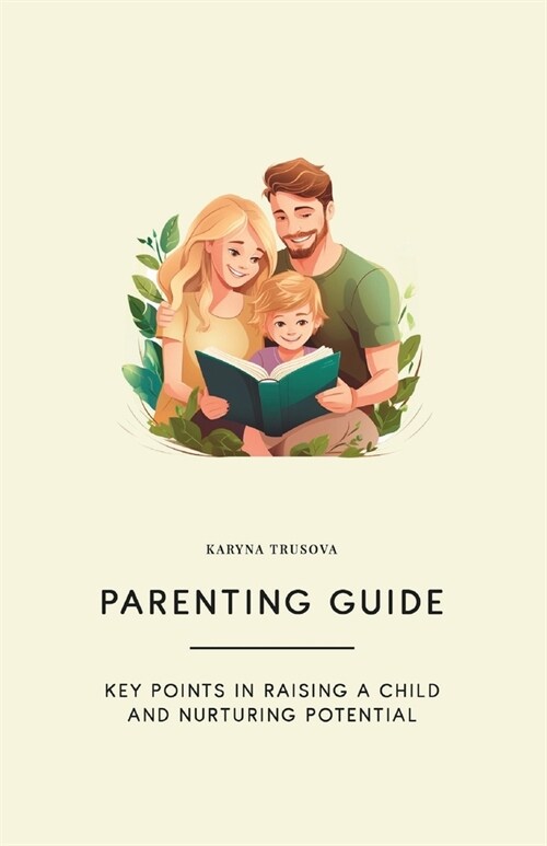 Parenting Guide: Key points in raising (Paperback)