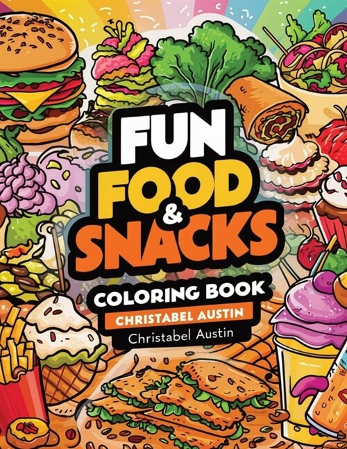 Fun Food & Snacks Coloring Book Bold & Easy: Food And Drink Coloring Book For Kids (Paperback)