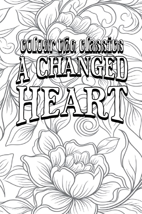 EXCLUSIVE COLORING BOOK Edition of May Agnes Flemings A Changed Heart (Paperback)