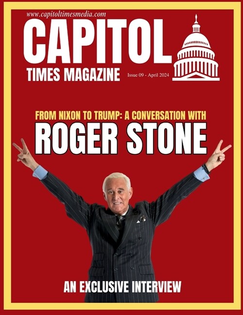 Capitol Times Magazine Issue 9 - ROGER STONE (Paperback)
