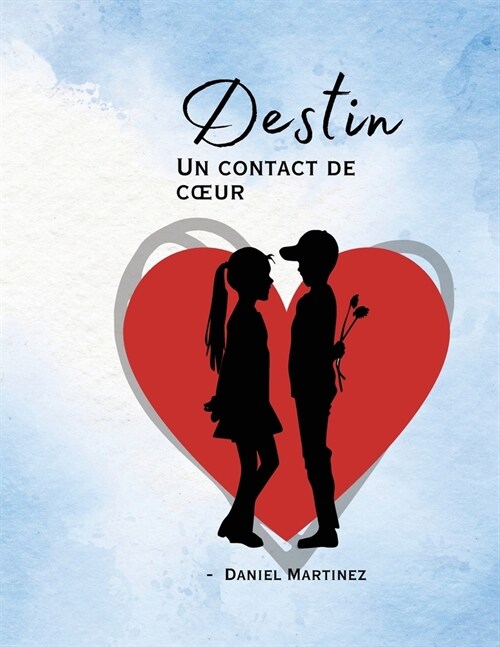 Destin: Un contact de coeur (Paperback)