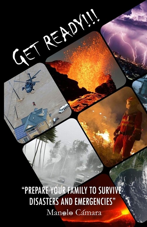 Get Ready!!!: Prepare Your Family to Survive Disasters and Emergencies (Paperback)