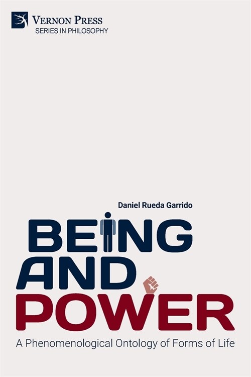 Being and Power. A Phenomenological Ontology of Forms of Life (Paperback)