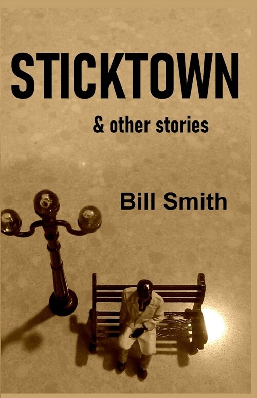 Sticktown & Other Stories (Paperback)