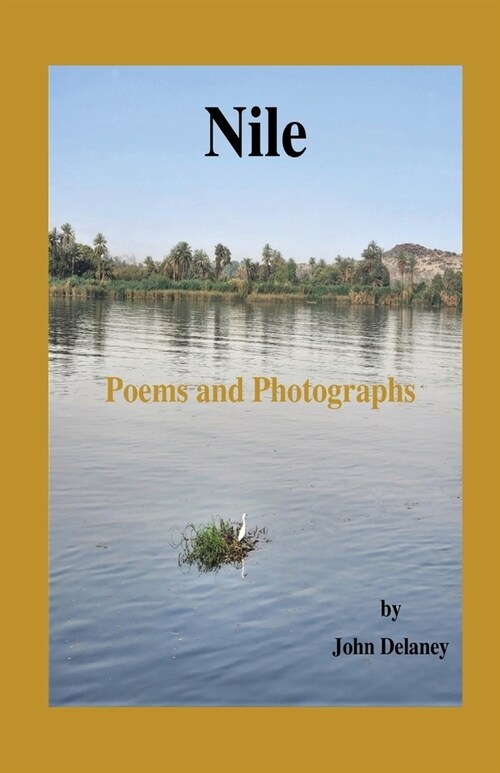 Nile: Poems and Photographs (Paperback)