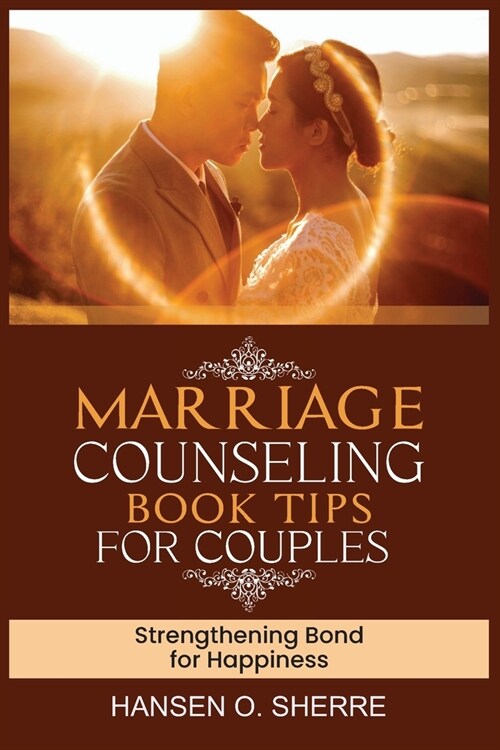 Marriage counseling book tips for couples: Strengthening bond for happiness (Paperback)