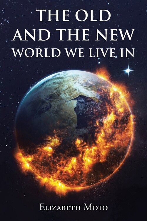 The Old and the New World We Live In (Paperback)