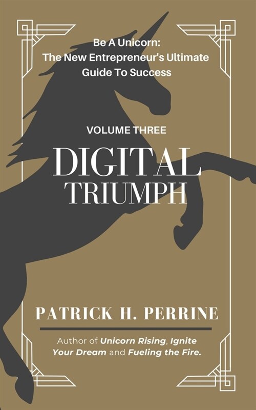 Digital Triumph: An Entrepreneurs Journey Beyond Pixels to Inspire Global and Distributed Teams (Paperback)