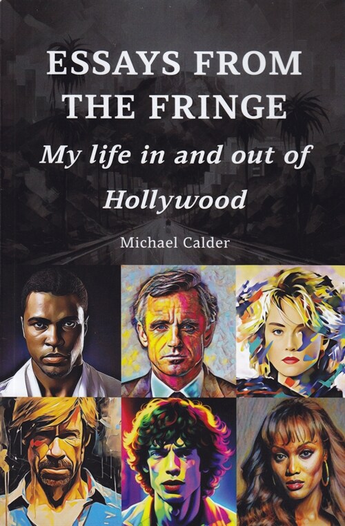 Essays from the Fringe: My Life in and Out of Hollywood (Paperback)