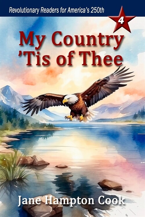 My Country Tis of Thee: Revolutionary Readers for Americas 250th Level 4 (Paperback)