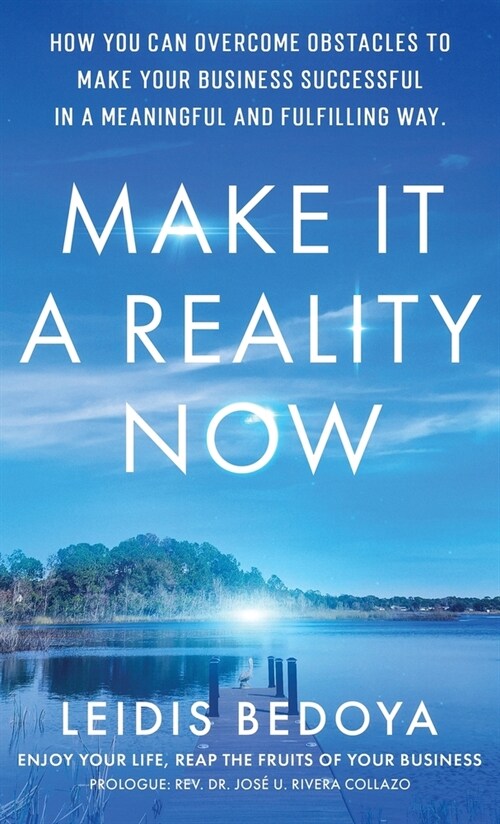 Make It a Reality Now (Hardcover)