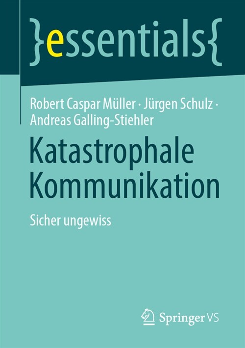 Katastrophale Kommunikation: Sicher Ungewiss (Paperback, 2024)