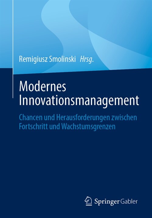 Modernes Innovationsmanagement: Chancen Und Herausforderungen Zwischen Fortschritt Und Wachstumsgrenzen (Paperback, 2024)