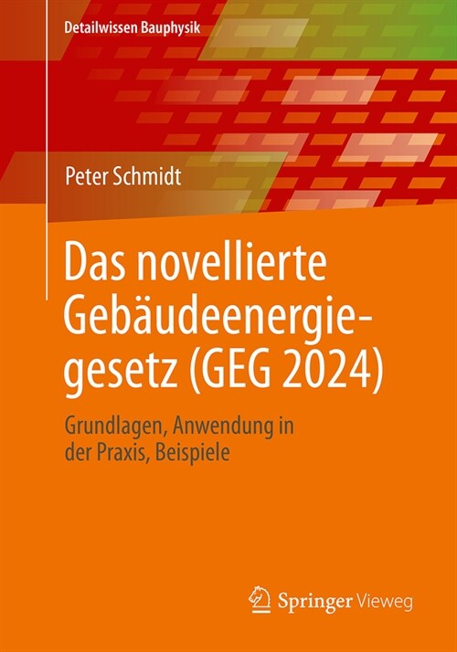 Das Novellierte Geb?deenergiegesetz (Geg 2024): Grundlagen. Anwendung in Der Praxis, Beispiele (Paperback, 2024)
