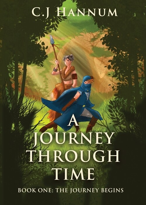 A JOURNEY THROUGH TIME Book One: The Journey Begins (Paperback)