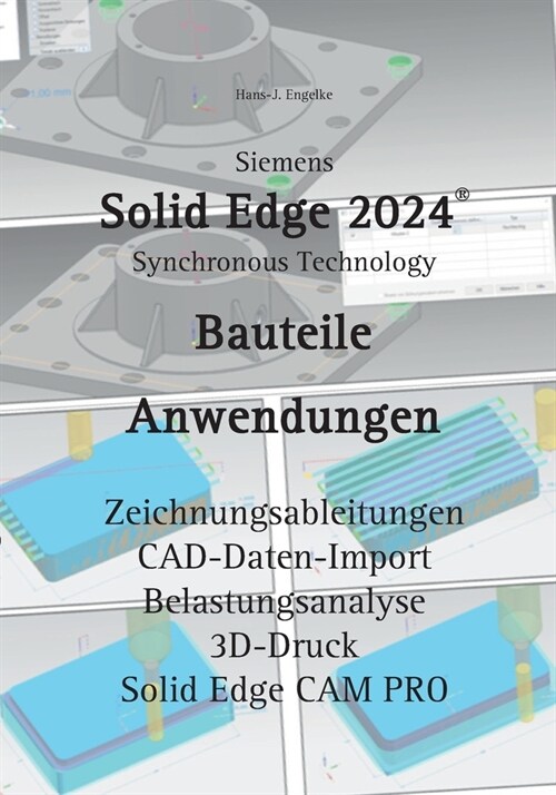 Solid Edge 2024 Bauteile: Anwendungen (Paperback)