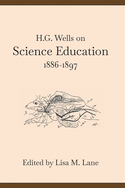 H. G. Wells on Science Education, 1886-1897 (Paperback)